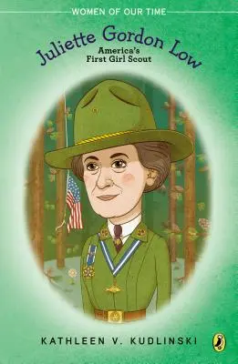 Juliette Gordon Low : La première éclaireuse d'Amérique - Juliette Gordon Low: America's First Girl Scout