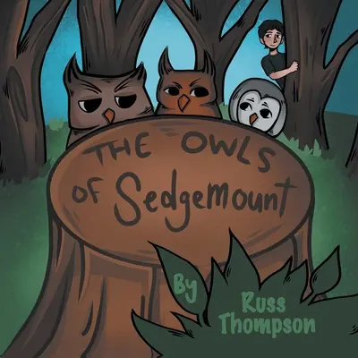 Les hiboux de Sedgemount - The Owls of Sedgemount