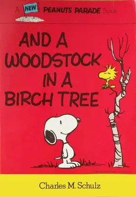 Peanuts : Et un Woodstock dans un bouleau - Peanuts: And a Woodstock in a Birch Tree