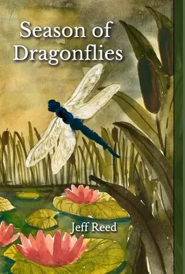 Saison des libellules : Poèmes - Season of Dragonflies: Poems