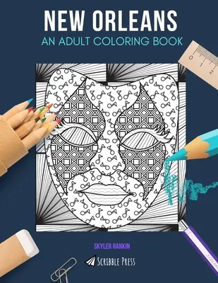 La Nouvelle-Orléans : UN LIVRE DE COLORIAGE POUR ADULTES : Un livre de coloriage pour adultes sur la Nouvelle-Orléans - New Orleans: AN ADULT COLORING BOOK: A New Orleans Coloring Book For Adults