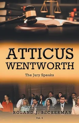 Atticus Wentworth : Le jury s'exprime - Atticus Wentworth: The Jury Speaks