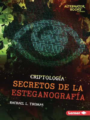 Secretos de la Esteganografa (Les secrets de la stéganographie) - Secretos de la Esteganografa (Secrets of Steganography)