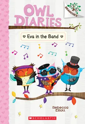 Eva dans la bande : Un livre de branches (Journal de la Chouette #17) - Eva in the Band: A Branches Book (Owl Diaries #17)