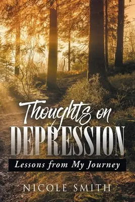 Réflexions sur la dépression : Leçons de mon voyage - Thoughts on Depression: Lessons from My Journey