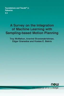 Enquête sur l'intégration de l'apprentissage automatique dans la planification de mouvement basée sur l'échantillonnage - A Survey on the Integration of Machine Learning with Sampling-based Motion Planning