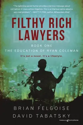 Les avocats les plus riches : L'éducation de Ryan Coleman - Filthy Rich Lawyers: The Education of Ryan Coleman
