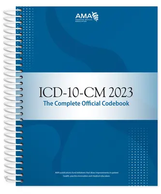 ICD-10-CM 2023 : The Complete Official Codebook - ICD-10-CM 2023: The Complete Official Codebook