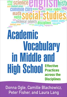 Vocabulaire académique au collège et au lycée : Pratiques efficaces dans toutes les disciplines - Academic Vocabulary in Middle and High School: Effective Practices Across the Disciplines