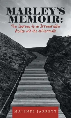 Les mémoires de Marley : le parcours d'une action irréversible et ses conséquences - Marley's Memoir: the Journey to an Irreversible Action and the Aftermath