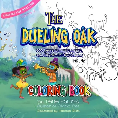 Le livre de coloriage de Dueling Oak : 300 ans de musique, de magie et de chaos à la Nouvelle-Orléans - The Dueling Oak Coloring Book: 300 Years of Music, Magic, and Mayhem in New Orleans