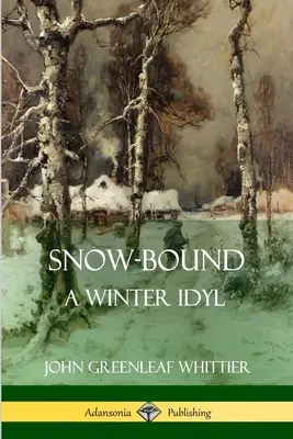 L'esprit du givre - Snow-Bound, A Winter Idyl