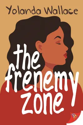 La zone des ennemis - The Frenemy Zone