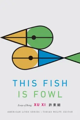 This Fish Is Fowl : Essais sur l'être - This Fish Is Fowl: Essays of Being