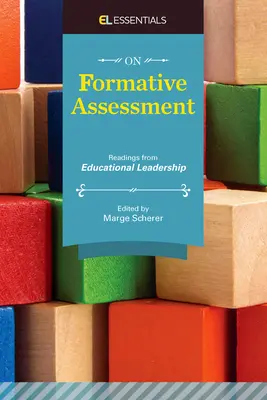 L'évaluation formative : Lectures sur le leadership en éducation (El Essentials) - On Formative Assessment: Readings from Educational Leadership (El Essentials)