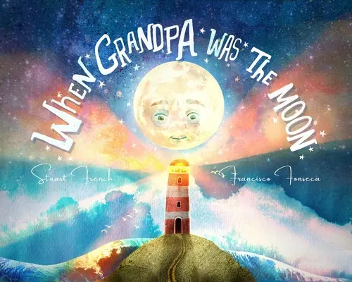 Quand grand-père était la lune - When Grandpa Was the Moon