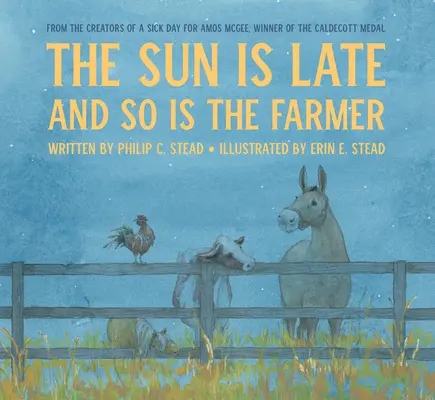 Le soleil est en retard et le fermier aussi - The Sun Is Late and So Is the Farmer