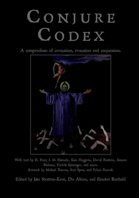 Conjure Codex V : Un compendium d'invocation, d'évocation et de conjuration - Conjure Codex V: A Compendium of Invocation, Evocation, and Conjuration