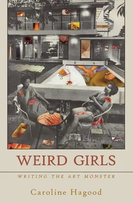 Weird Girls : L'écriture du monstre de l'art - Weird Girls: Writing the Art Monster