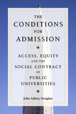 Les conditions d'admission : L'accès, l'équité et le contrat social des universités publiques - The Conditions for Admission: Access, Equity, and the Social Contract of Public Universities