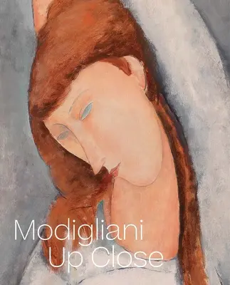 Modigliani de près - Modigliani Up Close