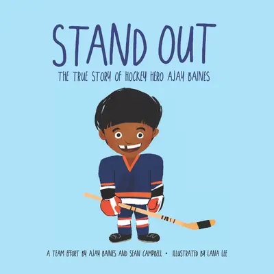 Stand Out : L'histoire vraie d'Ajay Baines, héros du hockey - Stand Out: The True Story of Hockey Hero Ajay Baines