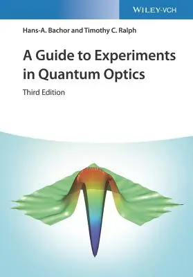 Guide des expériences en optique quantique - A Guide to Experiments in Quantum Optics