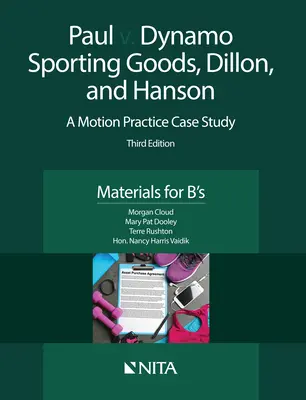 Paul c. Dynamo Sporting Goods, Dillon et Hanson : Une étude de cas sur la pratique de la motion, matériel pour les B - Paul v. Dynamo Sporting Goods, Dillon, and Hanson: A Motion Practice Case Study, Materials for B's