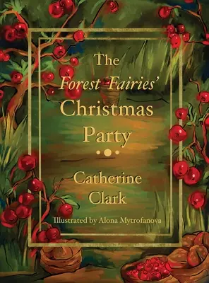 La fête de Noël des fées de la forêt - The Forest Fairies' Christmas Party