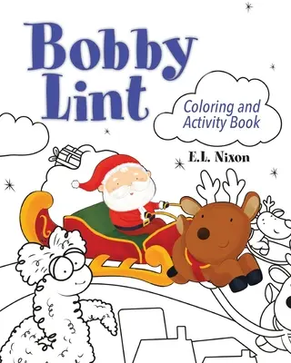 Cahier d'activités et de coloriage de Bobby Lint - Bobby Lint Coloring and Activity Book