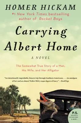 Carrying Albert Home : L'histoire plus ou moins vraie d'un homme, de sa femme et de son alligator - Carrying Albert Home: The Somewhat True Story of a Man, His Wife, and Her Alligator