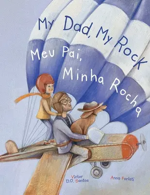 My Dad, My Rock / Meu Pai, Minha Rocha - Édition bilingue anglais et portugais (Brésil) : Livre d'images pour enfants - My Dad, My Rock / Meu Pai, Minha Rocha - Bilingual English and Portuguese (Brazil) Edition: Children's Picture Book