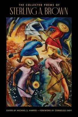 La collection de poèmes de Sterling A. Brown - The Collected Poems of Sterling A. Brown
