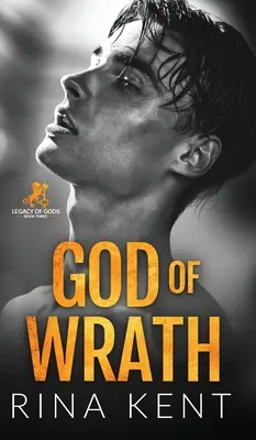 Dieu de la colère : Un roman d'amour sombre entre ennemis et amants - God of Wrath: A Dark Enemies to Lovers Romance