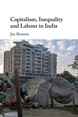 Capitalisme, inégalités et travail en Inde - Capitalism, Inequality and Labour in India