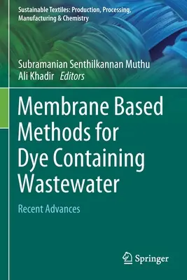 Méthodes à base de membranes pour les eaux usées contenant des colorants : Progrès récents - Membrane Based Methods for Dye Containing Wastewater: Recent Advances