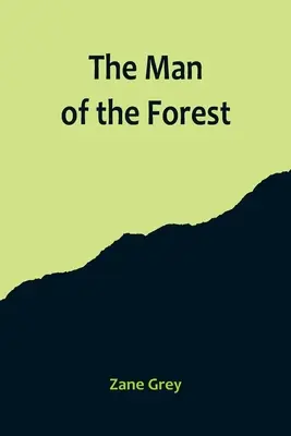 L'homme de la forêt - The Man of the Forest