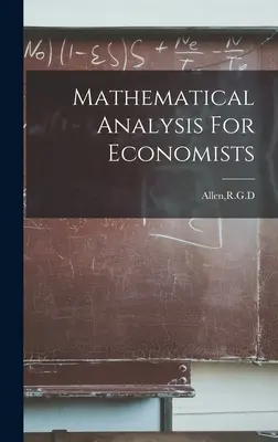 Analyse mathématique pour économistes - Mathematical Analysis For Economists