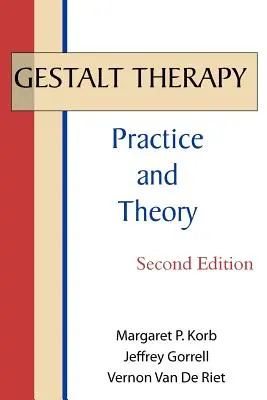 La Gestalt-thérapie : Pratique et théorie - Gestalt Therapy: Practice and Theory