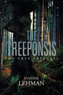 La princesse des arbres : La princesse des arbres - The Treeponsis: The Tree Princess