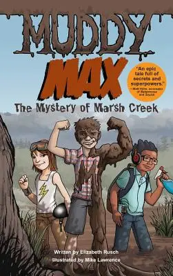 Muddy Max : Le mystère de Marsh Creek - Muddy Max: The Mystery of Marsh Creek