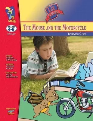 La souris et la moto, de Beverly Cleary Étude du roman, 4e-6e année - The Mouse & the Motorcycle, by Beverly Cleary Novel Study Grades 4-6