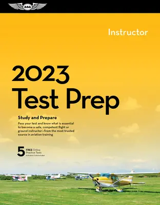 2023 Instructor Pilot/Cfi Test Prep : Étudiez et préparez-vous à l'examen des connaissances des pilotes de la FAA - 2023 Instructor Pilot/Cfi Test Prep: Study and Prepare for Your Pilot FAA Knowledge Exam