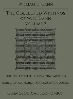 Recueil des écrits de W.D. Gann - Volume 2 - Collected Writings of W.D. Gann - Volume 2