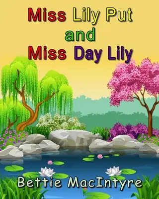 Miss Lily Put et Miss Day Lily - Miss Lily Put and Miss Day Lily