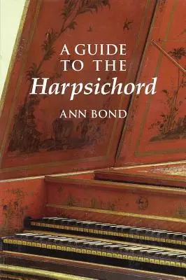 Guide du clavecin - A Guide to the Harpsichord