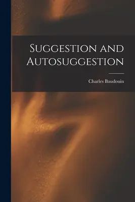 Suggestion et autosuggestion - Suggestion and Autosuggestion