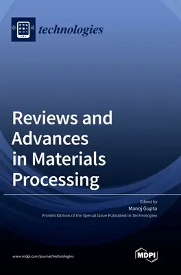 Revues et progrès dans le traitement des matériaux - Reviews and Advances in Materials Processing