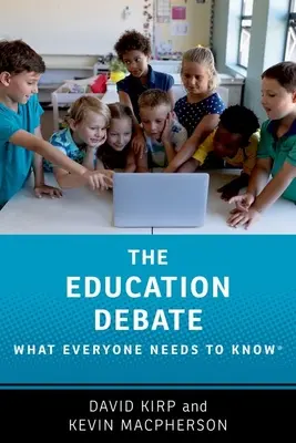 Le débat sur l'éducation : ce que tout le monde doit savoir(r) - The Education Debate: What Everyone Needs to Know(r)