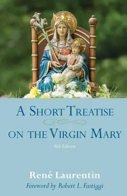 Petit traité sur la Vierge Marie - A Short Treatise on the Virgin Mary